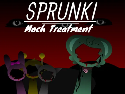 Sprunki Moch Treatment